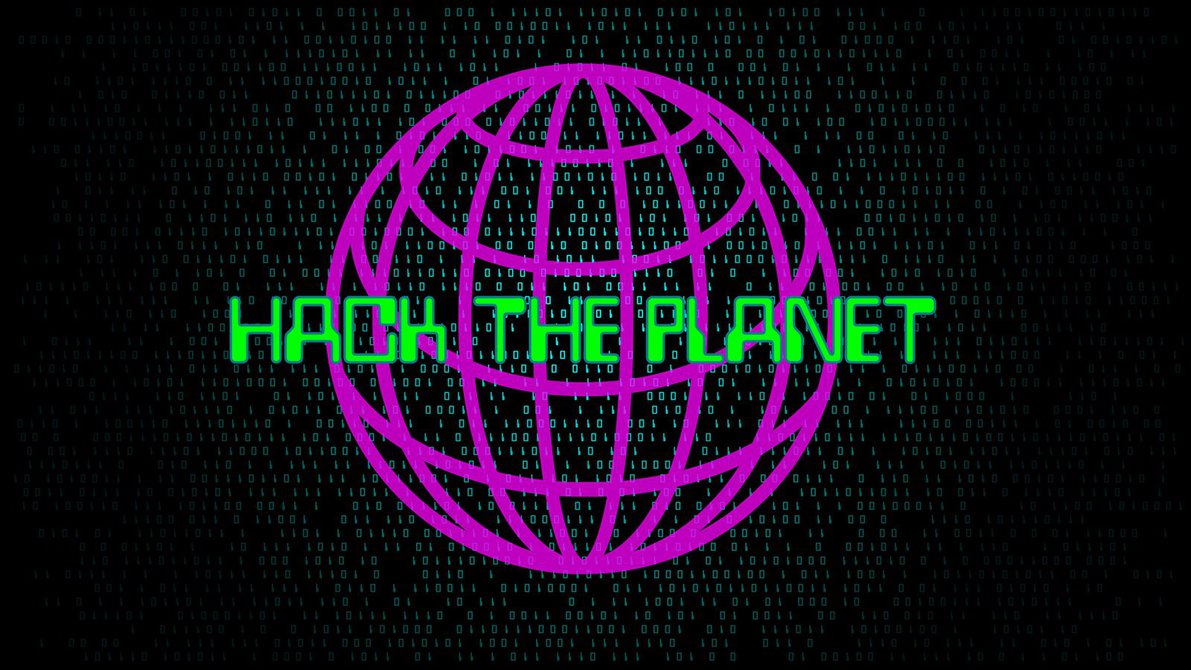 Hack the Planet